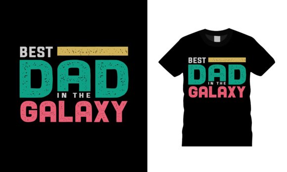 Best Dad in the Galaxy T-shirt Designs Review