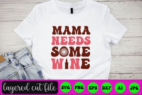 MAMA NEEDS SOME WINE RETRO SVG Review