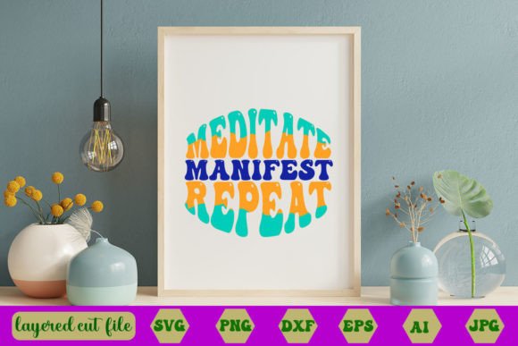 Meditate Manifest Repeat Retro SVG Review