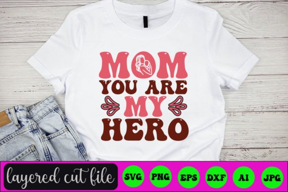 MOM YOU ARE MY HERO RETRO SVG