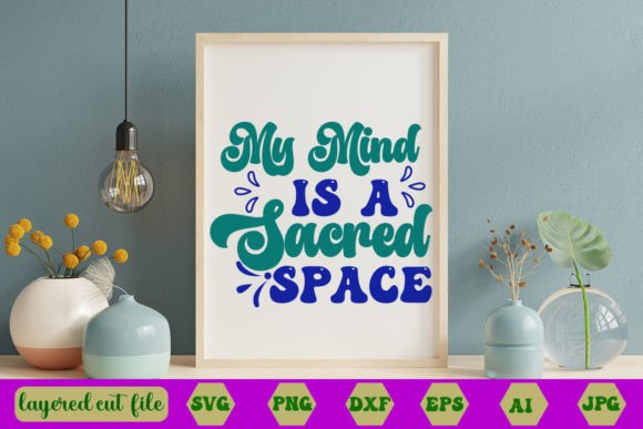 My Mind is a Sacred Space Retro SVG: A Designer's Review