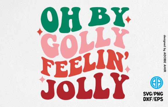 Oh by Golly Feelin Jolly Retro SVG Review