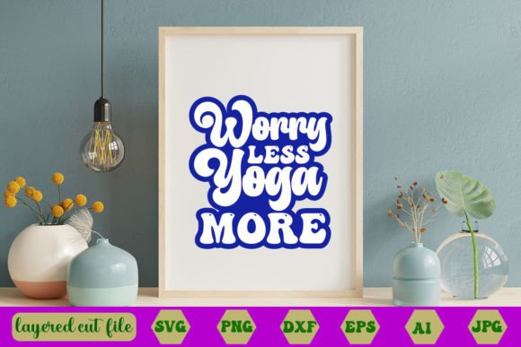 Worry Less Yoga More Retro SVG Review