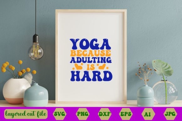 Yoga Because Adulting is Hard Retro SVG Review